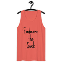 Embrace the Suck Men’s premium tank top