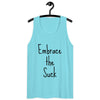 Embrace the Suck Men’s premium tank top