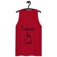 Embrace the Suck Men’s premium tank top