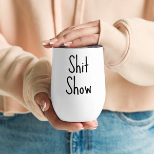 Shit Show Wine Tumbler