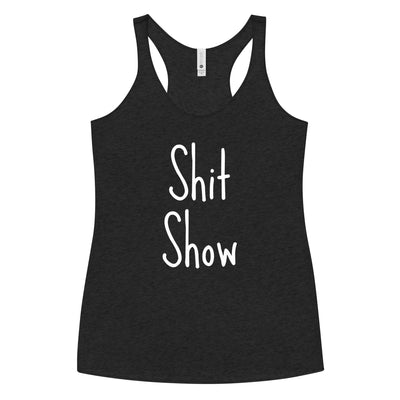 Shit Show Women's Racerback Tank